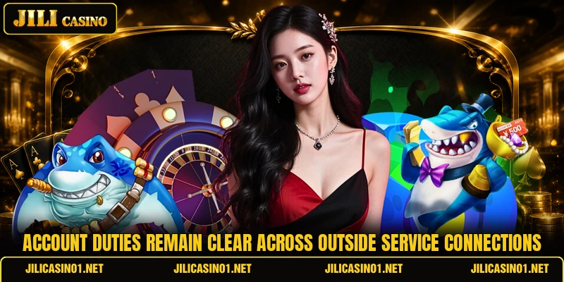 Account duties remain clear across outside service connections