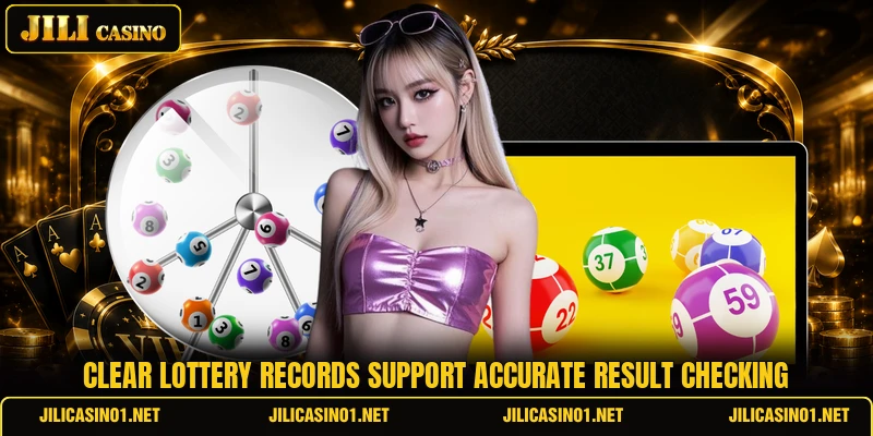 Clear lottery records support accurate result checking Clear lottery records support accurate result checking