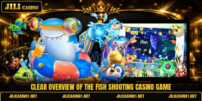 Clear overview of the fish shooting casino game