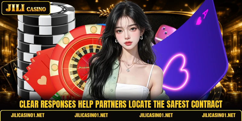 Clear responses help partners locate the safest contract Clear responses help partners locate the safest contract