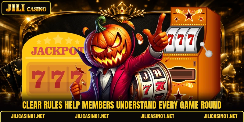 Clear rules help members understand every game round Clear rules help members understand every game round