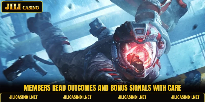 Members read outcomes and bonus signals with care Members read outcomes and bonus signals with care