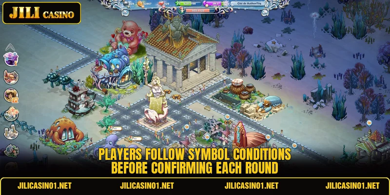 Players follow symbol conditions before confirming each round Players follow symbol conditions before confirming each round