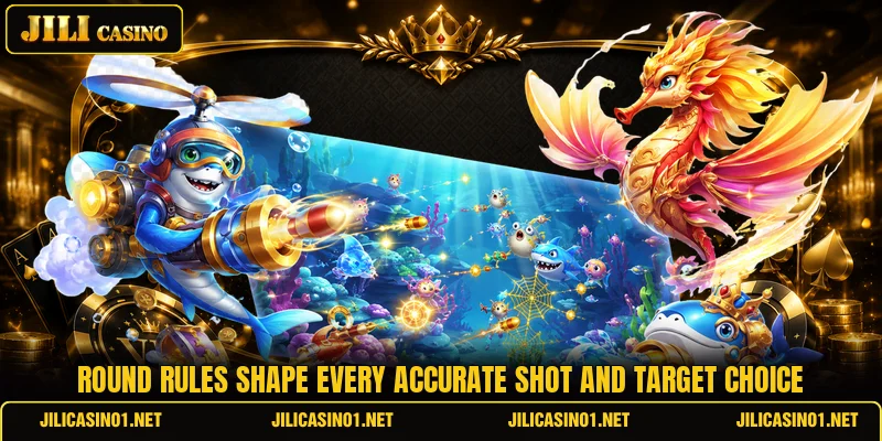Round rules shape every accurate shot and target choice Round rules shape every accurate shot and target choice