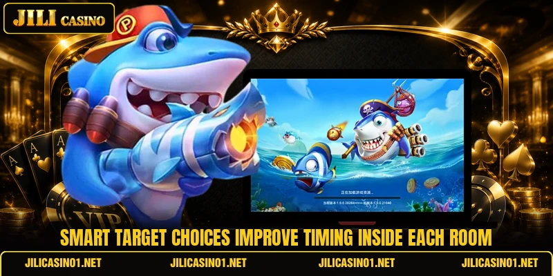 Smart target choices improve timing inside each room