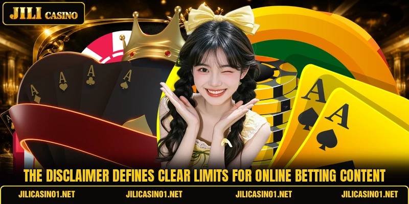 The disclaimer defines clear limits for online betting content