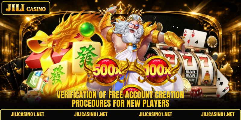 Verification of free account creation procedures for new players